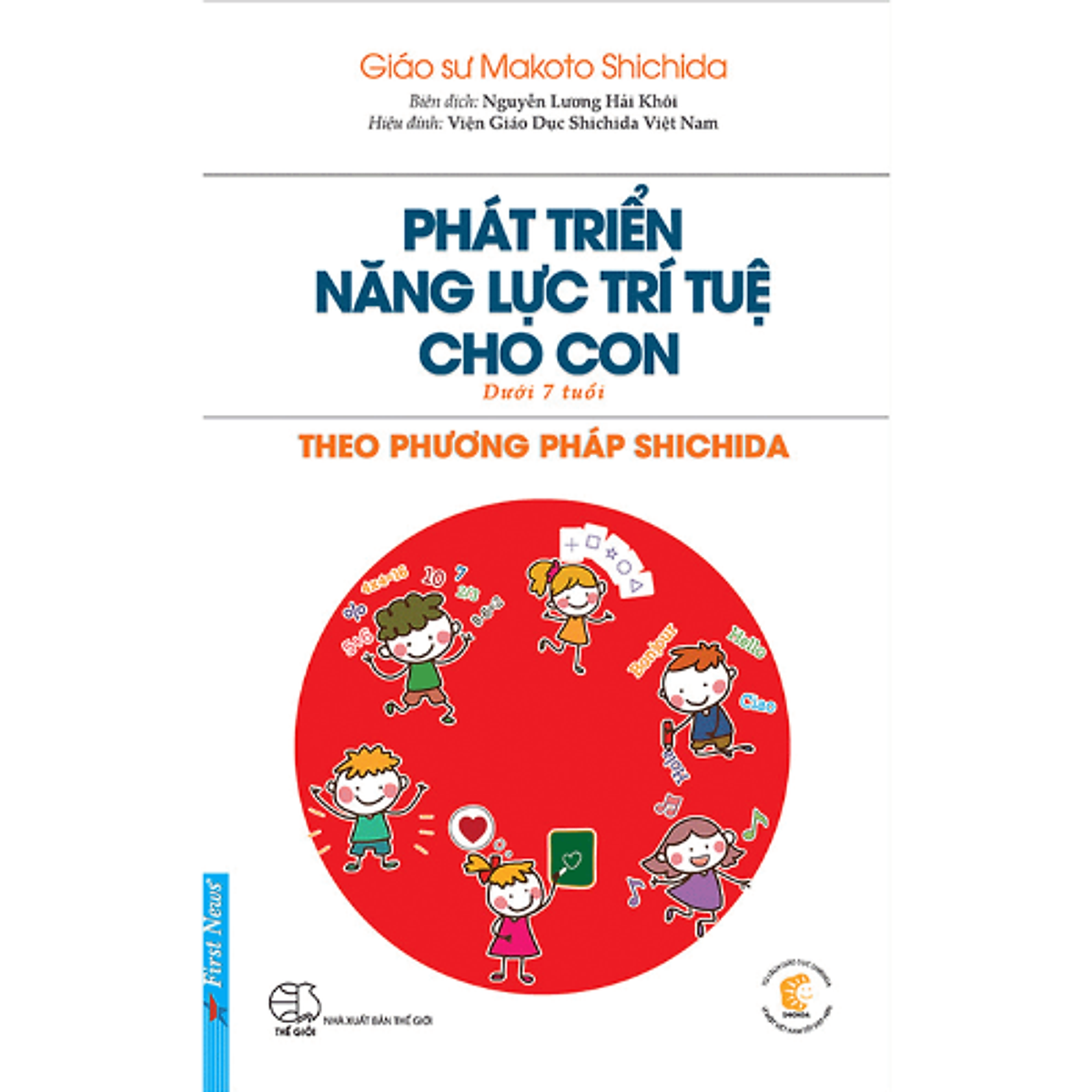Phát Triển Năng Lực Trí Tuệ Cho Con Dưới 7 Tuổi Theo Phương Pháp Shichida _Fn