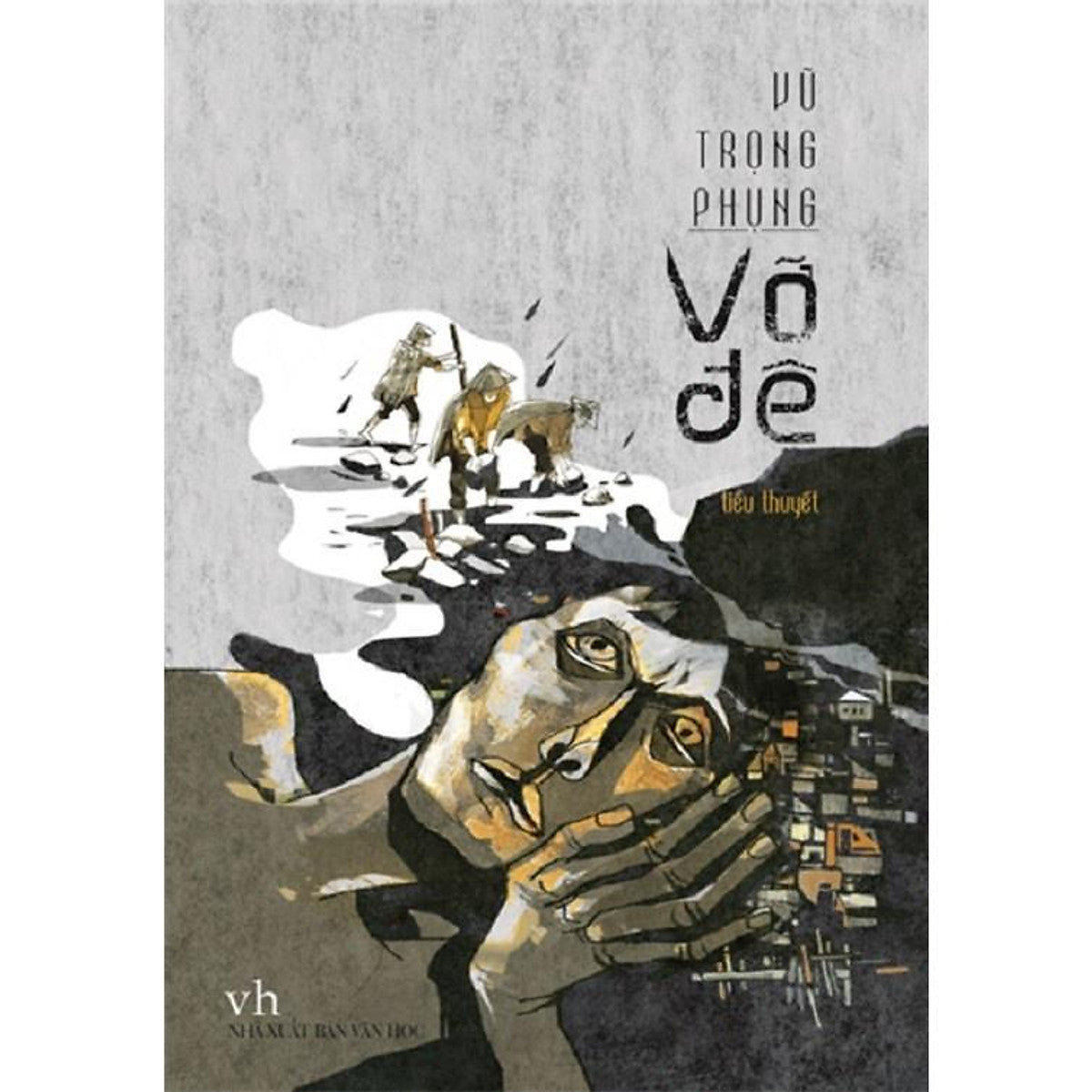 Sách: Tiểu Thuyết Vỡ Đê (Vũ Trọng Phụng) - Tsvh