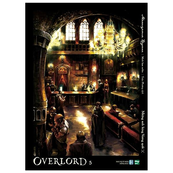 Overlord - Tập 5: Những Anh Hùng Vương Quốc