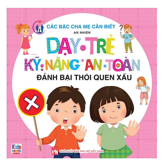 Đánh Bại Thói Quen Xấu - Dạy Trẻ Kỹ Năng An Toàn