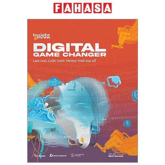 Insight & More - Digital Game Changer - Làm Chủ Cuộc Chơi Trong Thời Đại Số