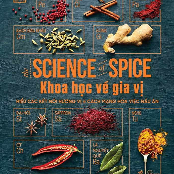 Khoa Học Về Gia Vị - Hiểu Các Kết Nối Hương Vị Và Cách Mạng Hóa Việc Nấu Ăn