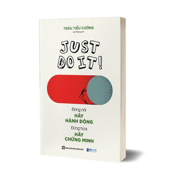 Sách - Just Do It: Đừng Nói Hãy Hành Động, Đừng Hứa Hãy Chứng Minh - Mcbooks