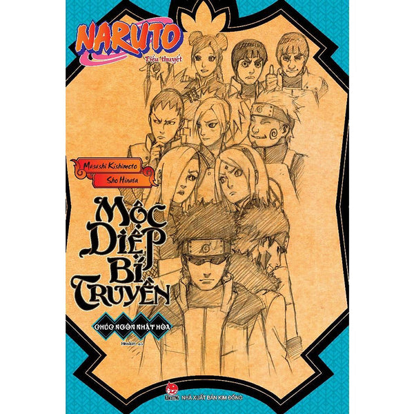 Tiểu Thuyết Naruto - Mộc Diệp Bí Truyền: Chúc Ngôn Nhật Hòa - Nxb Kim Đồng