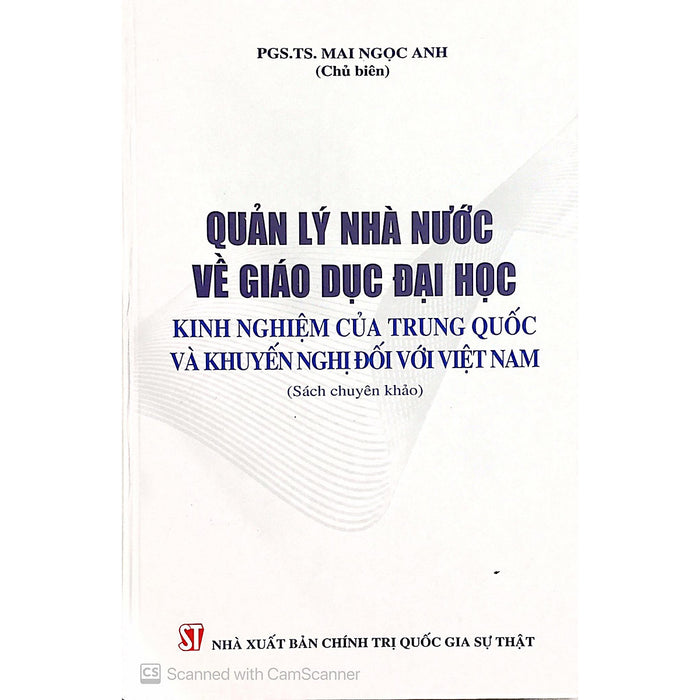 Sách Quản Lý Nhà Nước Về Giáo Dục Đại Học: Kinh Nghiệm Của Trung Quốc Và Khuyến Nghị Đối Với Việt Nam