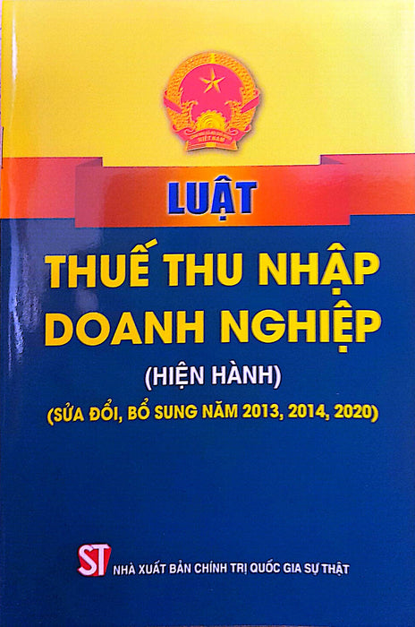 Luật Thuế Thu Nhập Doanh Nghiệp (Hiện Hành) (Sửa Đổi, Bổ Sung Năm 2013, 2014, 2020)