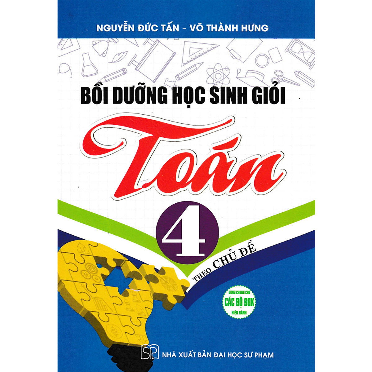 Bồi Dưỡng Học Sinh Giỏi Toán 4 Theo Chủ Đề (Dùng Chung Cho Các Bộ Sgk Hiện Hành)