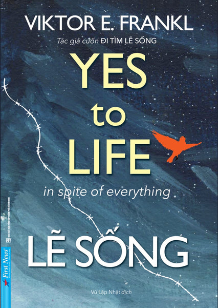 Lẽ Sống - Yes To Life In Spite Of Everything _Fn