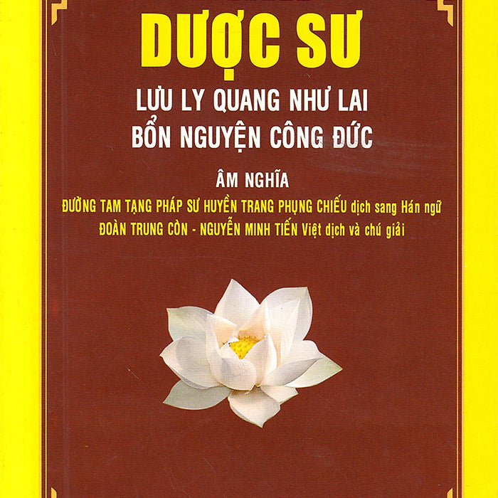 Kinh Dược Sư Lưu Ly Quang Như Lai Bổn Nguyện Công Đức (Âm - Nghĩa)