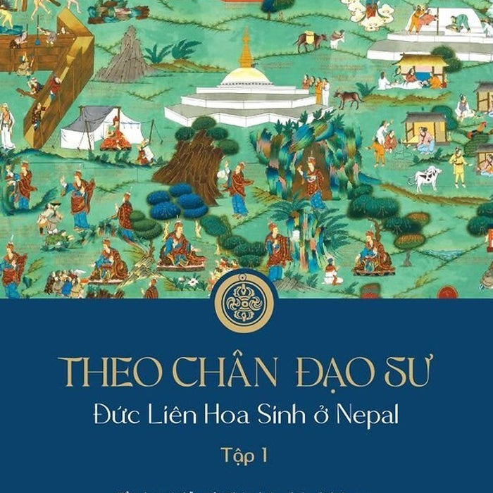 Theo Chân Đạo Sư – Đức Liên Hoa Sinh Ở Nepal (Tập 1)