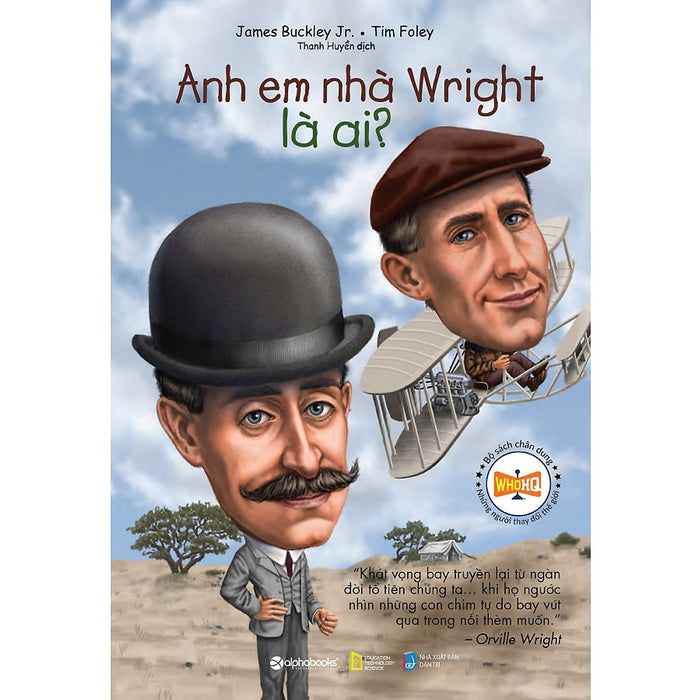 Bộ Sách Chân Dung Những Người Thay Đổi Thế Giới - Anh Em Nhà Wright Là Ai? (Tái Bản) (Tặng Kèm Tickbook)