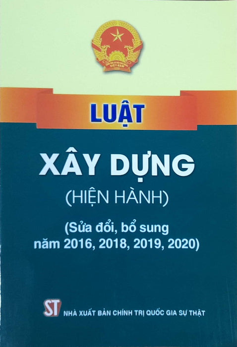 Luật Xây Dựng (Hiện Hành) (Sửa Đổi, Bổ Sung Năm 2016, 2018, 2019, 2020)