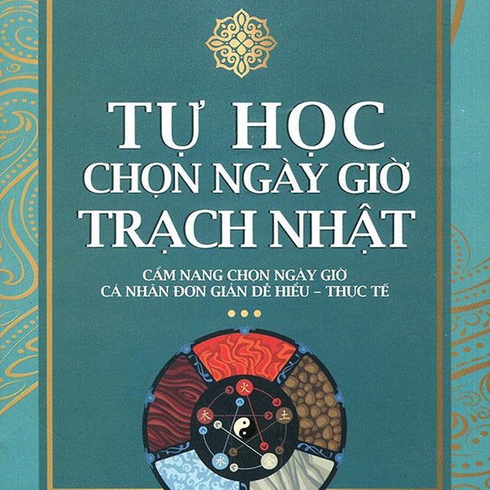 Sách Tự Học Chọn Ngày Giờ Trạch Nhật