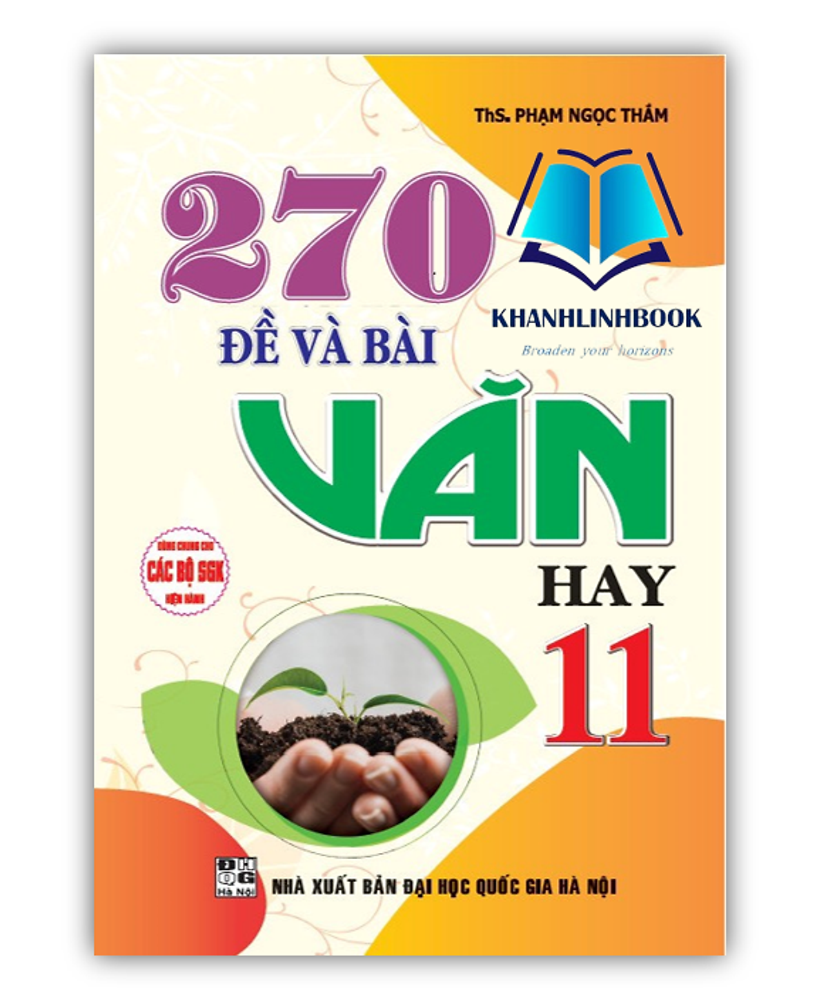 Sách - 270 Đề Và Bài Văn Hay 11 (Dùng Chung Cho Các Bộ Sgk Hiện Hành)