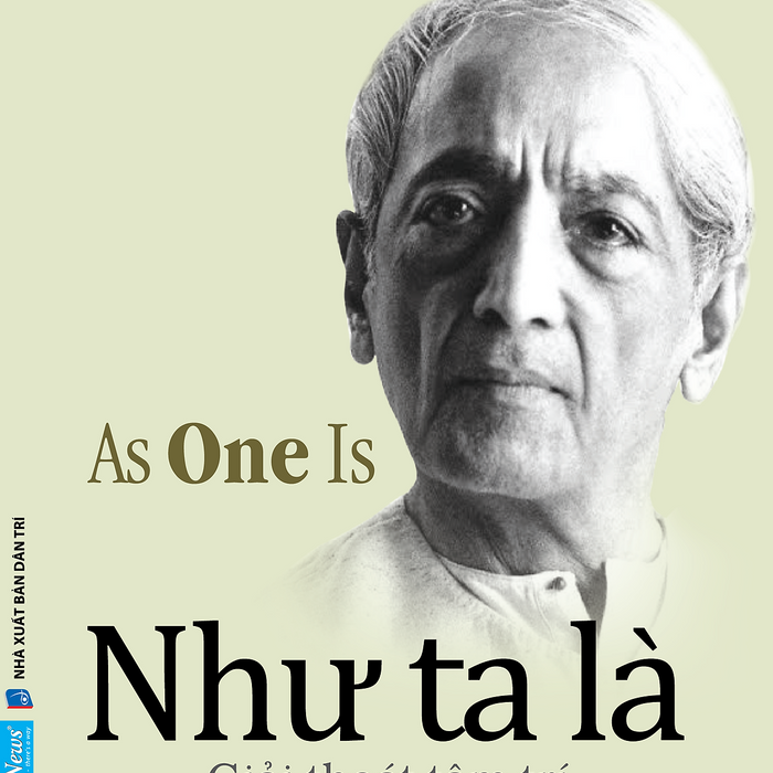 Sách Như Ta Là -  J.Krishnamurti