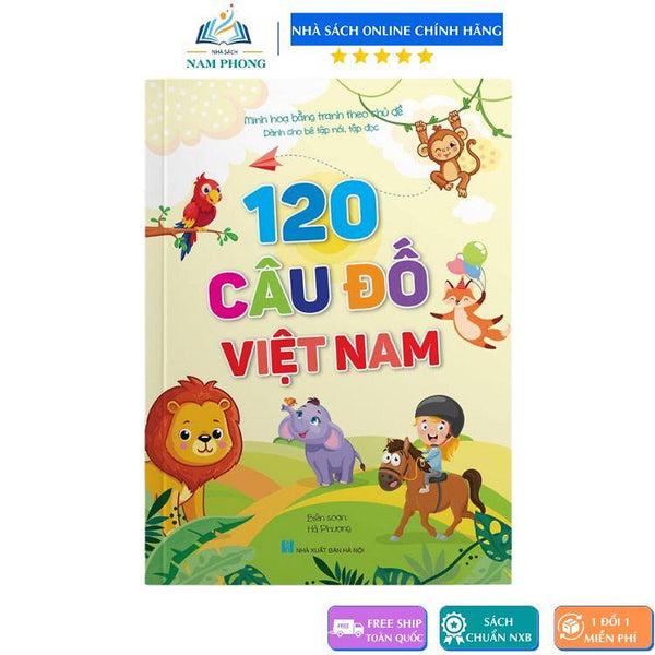 Tuyển Tập Câu Đố Việt Nam - 120 Câu Đố Kèm Hình Ảnh Minh Họa (Dành Cho Bé Tập Nói, Tập Đọc)