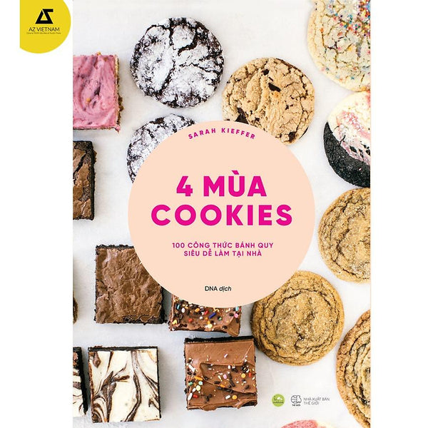 4 Mùa Cookies : 100 Công Thức Bánh Quy Siêu Dễ Làm Tại Nhà