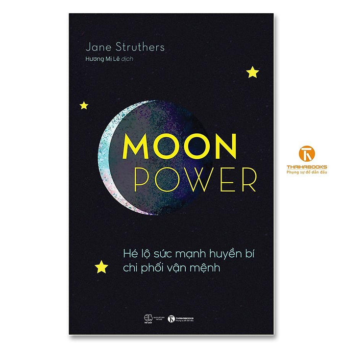 Moonpower – Hé Lộ Sức Mạnh Huyền Bí Chi Phối Vận Mệnh  - Bản Quyền