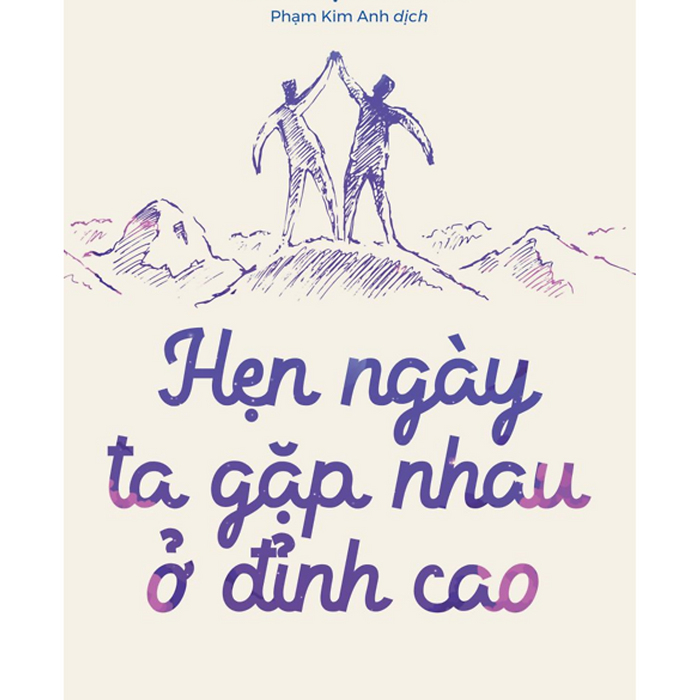 Sách - Hẹn Ngày Ta Gặp Nhau Ở Đỉnh Cao (Mc)