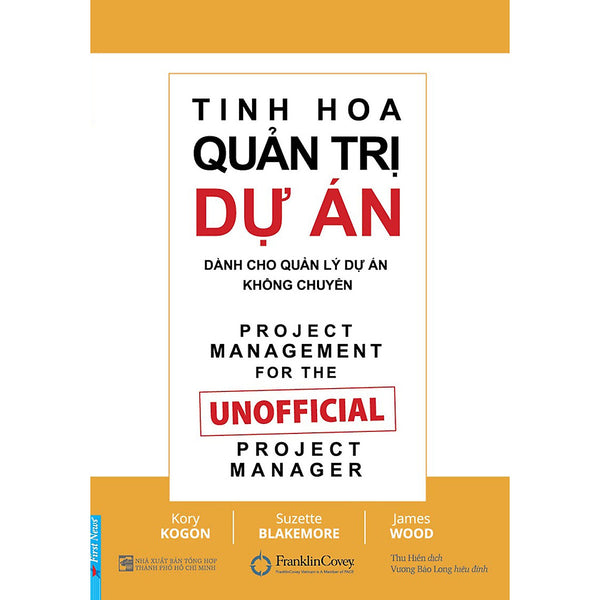 Cuốn Sách Hay Dành Cho Các Nhà Lãnh Đạo: Tinh Hoa Quản Trị Dự Án / Sách Quản Trị , Lãnh Đạo (Tặng Kèm Bookmark Thiết Kế Happy Life)