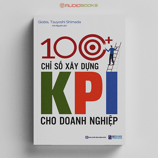 100+ Chỉ Số Xây Dựng Kpi Cho Doanh Nghiệp