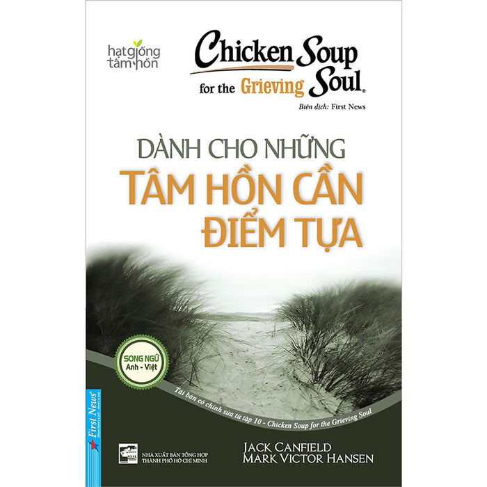Chicken Soup For The Soul - Dành Cho Những Tâm Hồn Cần Điểm Tựa (Tái Bản)