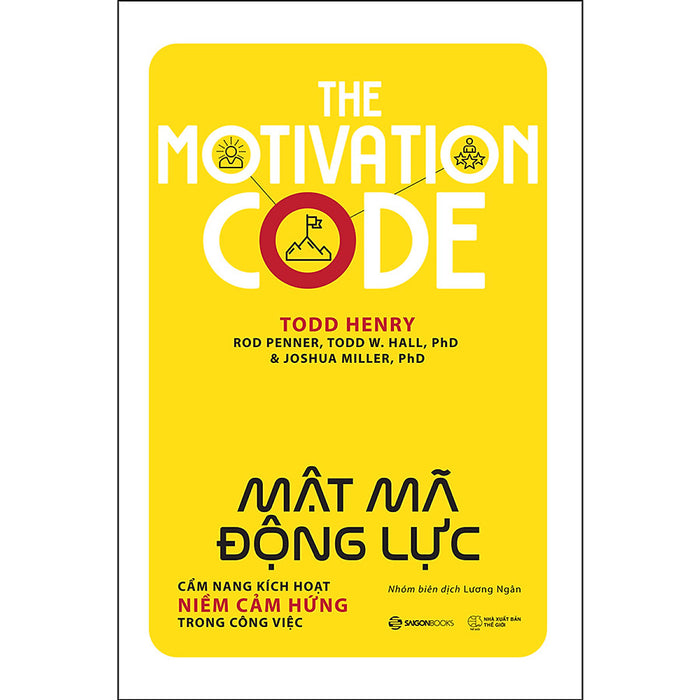 Mật Mã Động Lực - Cẩm Nang Kích Hoạt Niềm Cảm Hứng Trong Công Việc