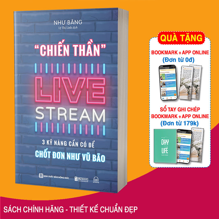 Sách Chiến Thần Livestream: 3 Kỹ Năng Cần Có Để Chốt Đơn Như Vũ Bão