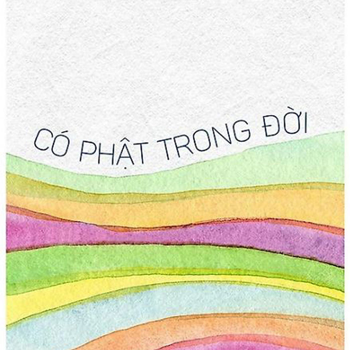 Có Phật Trong Đời