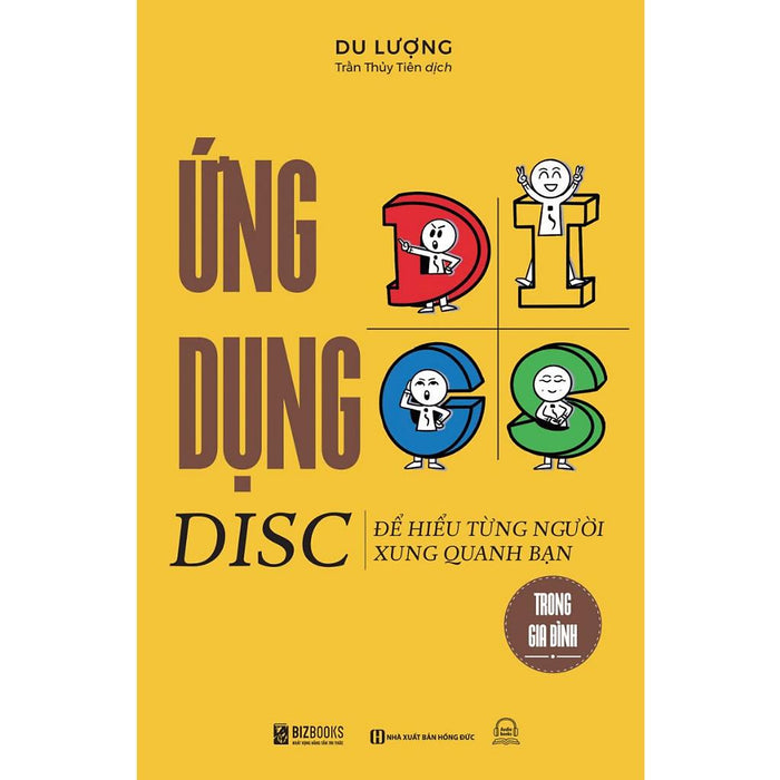 Sách - Ứng Dụng Disc Để Hiểu Từng Người Xung Quanh Bạn Trong Gia Đình