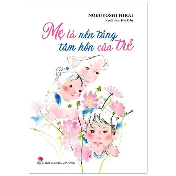 Mẹ Là Nền Tảng Tâm Hồn Của Trẻ