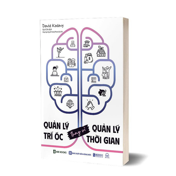 Quản Lý Trí Óc Thay Vì Quản Lý Thời Gian - (B) - Bản Quyền