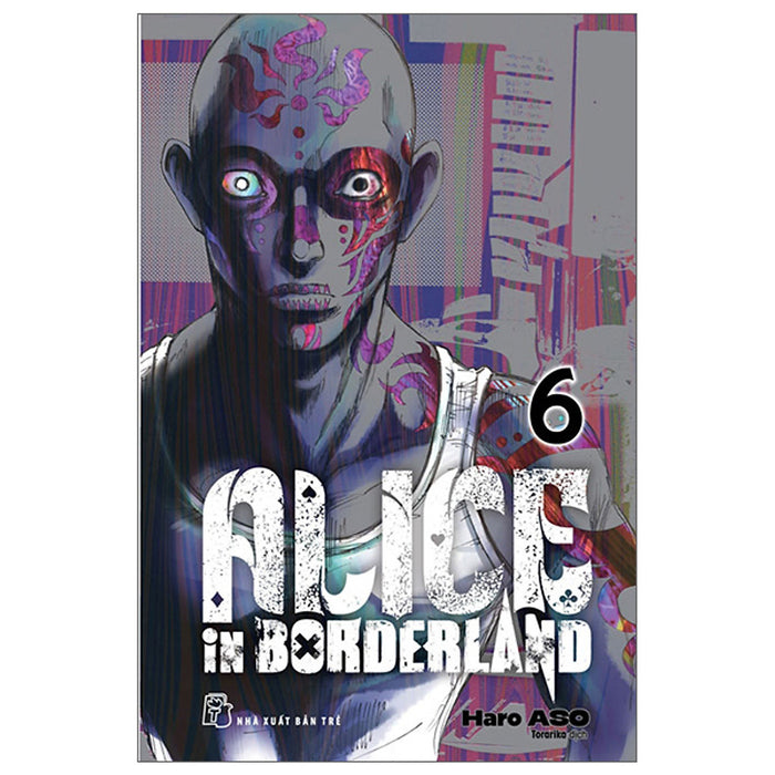 Alice In Borderland - Tập 6 (Tặng Kèm Card Giấy) - Tntmanga