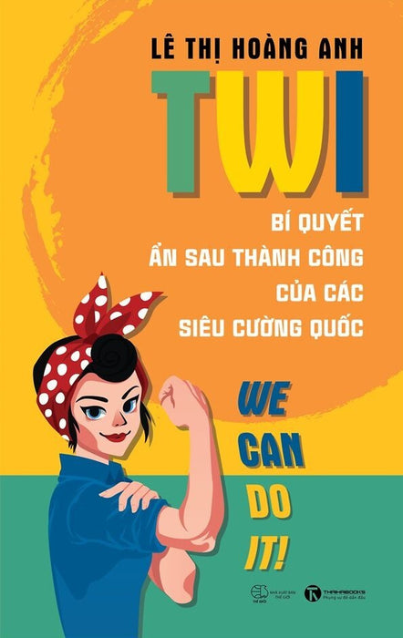 Twi - Bí Quyết Ẩn Sau Thành Công Của Các Siêu Cường Quốc