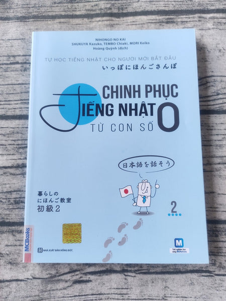 Chinh Phục Tiếng Nhật Từ Con Số 0 - Tập 2