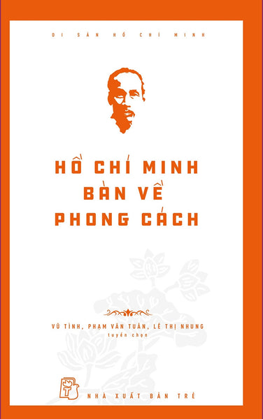 Di Sản Hồ Chí Minh - Hồ Chí Minh Bàn Về Phong Cách_Tre