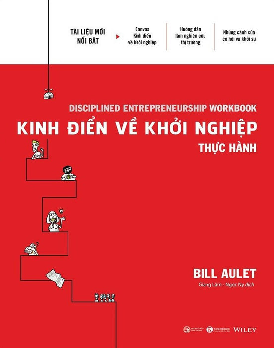 Kinh Điển Về Khởi Nghiệp - Thực Hành - Bill Aulet - Giang Lâm, Ngọc Ny Dịch - (Bìa Mềm)