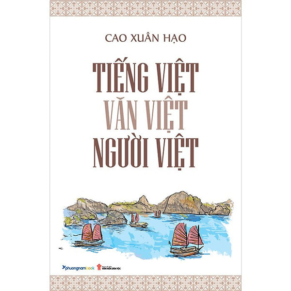 Tiếng Việt - Văn Việt - Người Việt (Bìa Mềm)