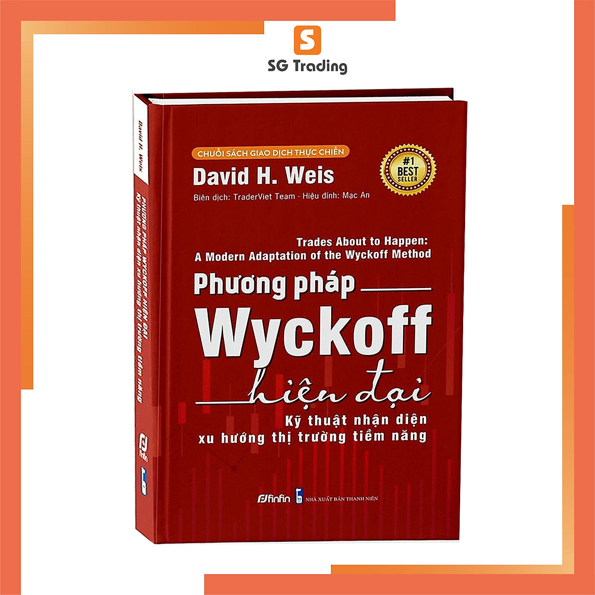 Phương Pháp Wyckoff Hiện Đại - Kỹ Thuật Nhận Diện Xu Hướng Thị Trường Tiềm Năng