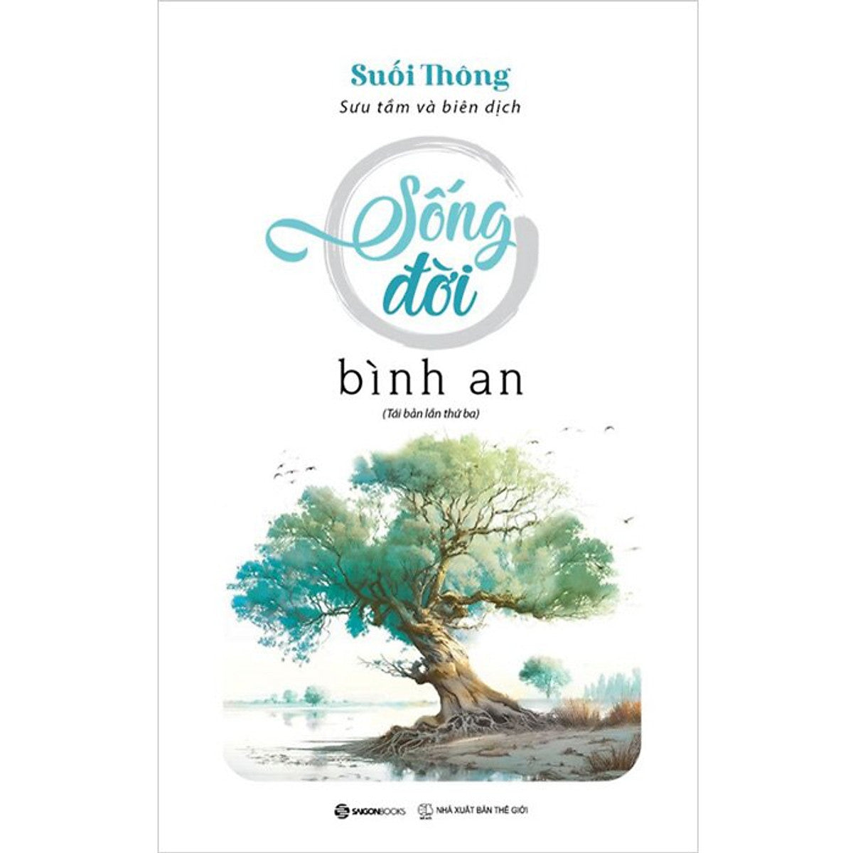 Một Trái Tim Nhỏ Bé Yếu Đuối, Sẽ Có Khi Cảm Thấy Thương Tổn Đau Lòng: Thả Trôi Phiền Muộn - Tái Bản 2023