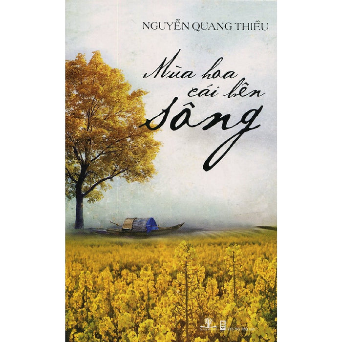 Mùa Hoa Cải Bên Sông - Nguyễn Quang Thiều (Tập Truyện Ngắn)