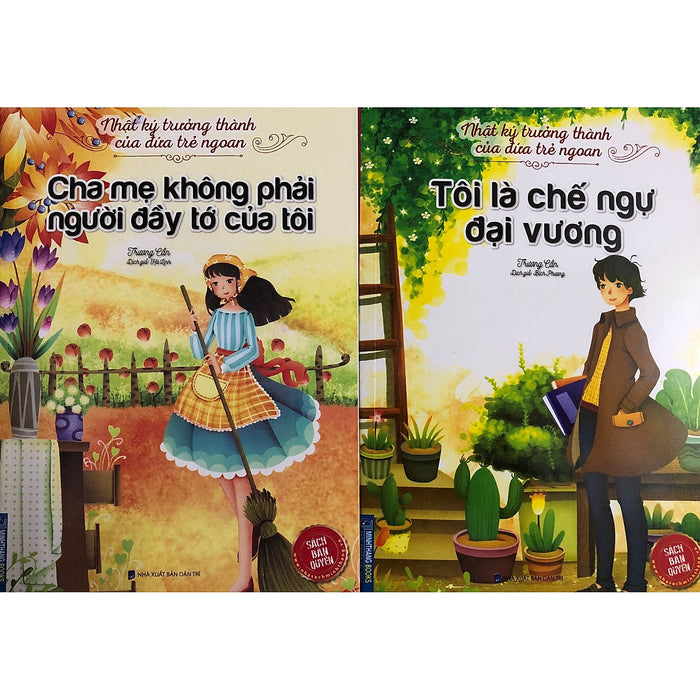 Nhật Ký Trưởng Thành Của Những Đứa Trẻ Ngoan - Hai Cuốn Cha Mẹ Không Phải Người Đầy Tớ Của Tôi Và Tôi Là Chế Ngự Đại Vương