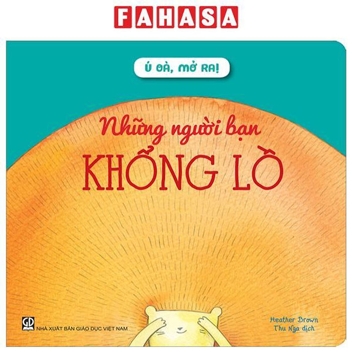 Ú Oà, Mở Ra! - Những Người Bạn Khổng Lồ - Bìa Cứng