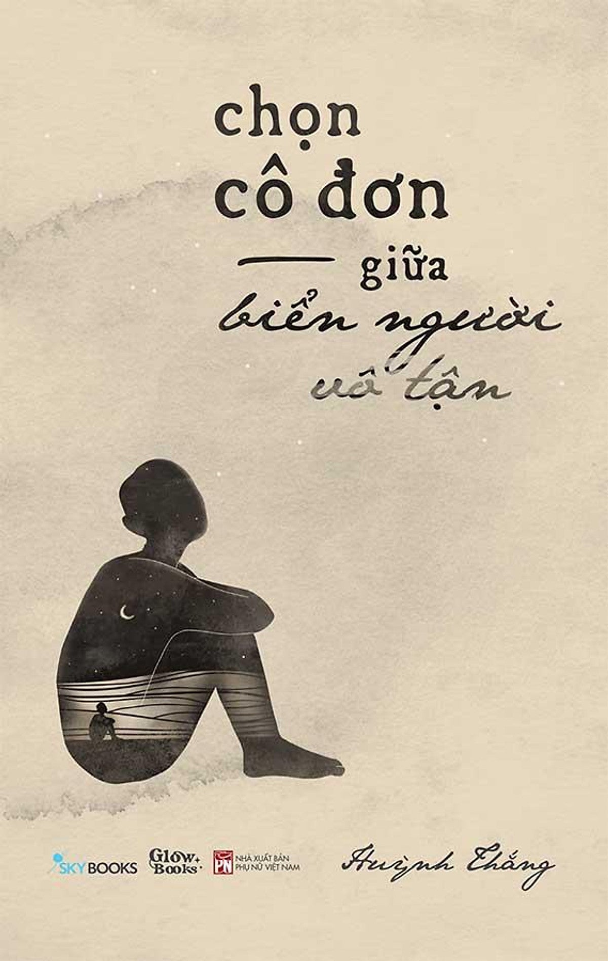Chọn Cô Đơn Giữa Biển Người Vô Tận