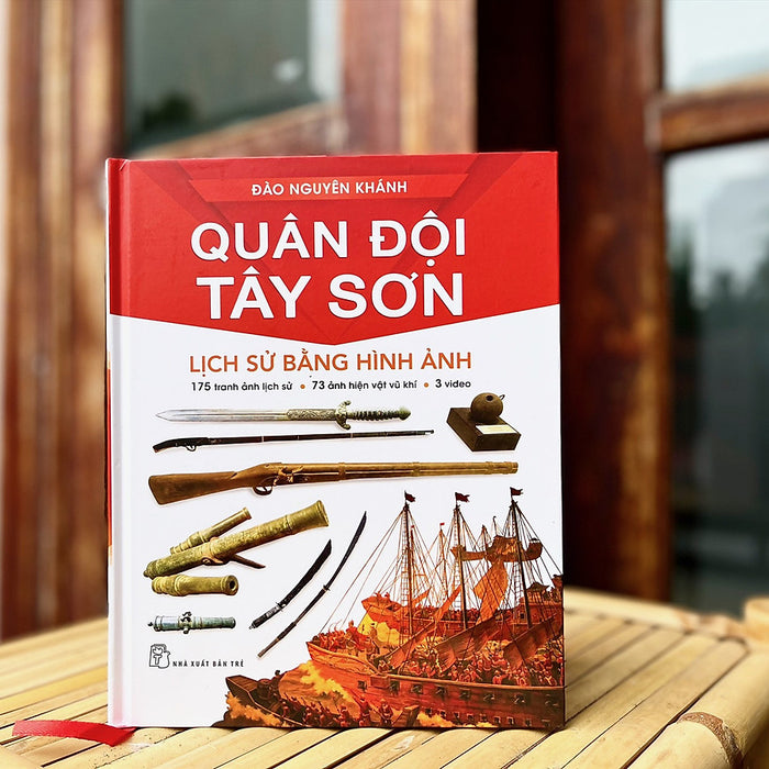 Quân Đội Tây Sơn - Lịch Sử Bằng Hình Ảnh