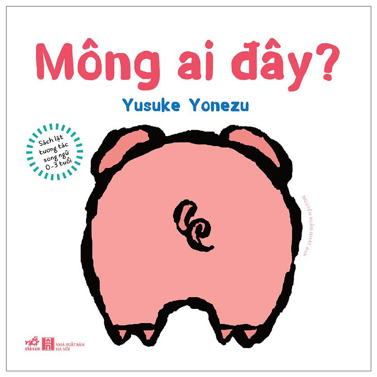 Sách Lật Tương Tác Song Ngữ 0-3 Tuổi: Mông Ai Đây?