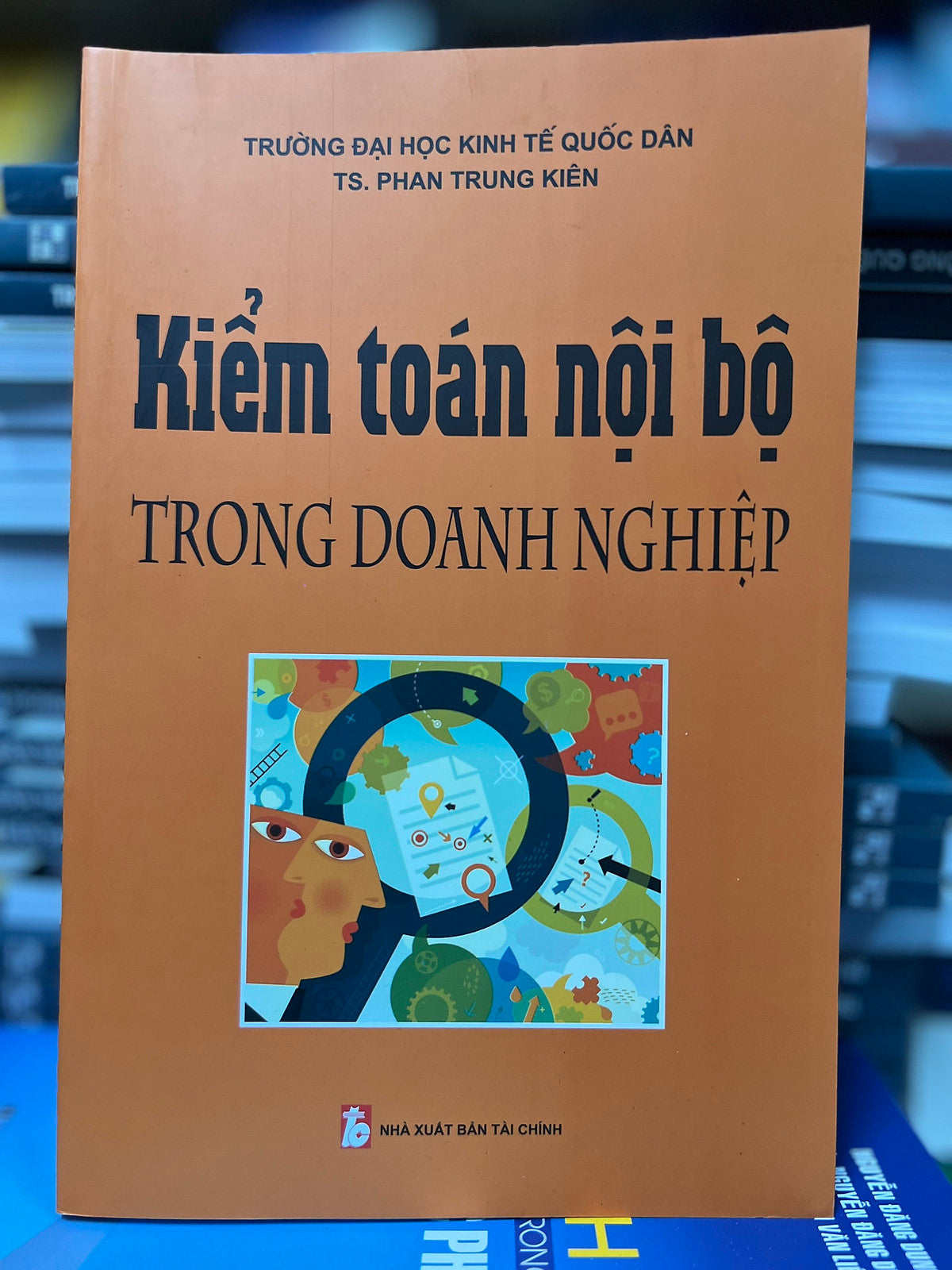 KiểM ToáN NộI Bộ Trong Doanh NghiệP/Ts. Phan Trung Kiên/TrườNg ĐạI HọC Kinh Tế QuốC Dân