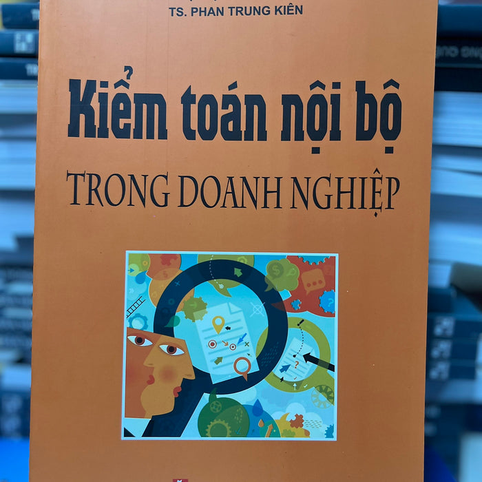 KiểM ToáN NộI Bộ Trong Doanh NghiệP/Ts. Phan Trung Kiên/TrườNg ĐạI HọC Kinh Tế QuốC Dân