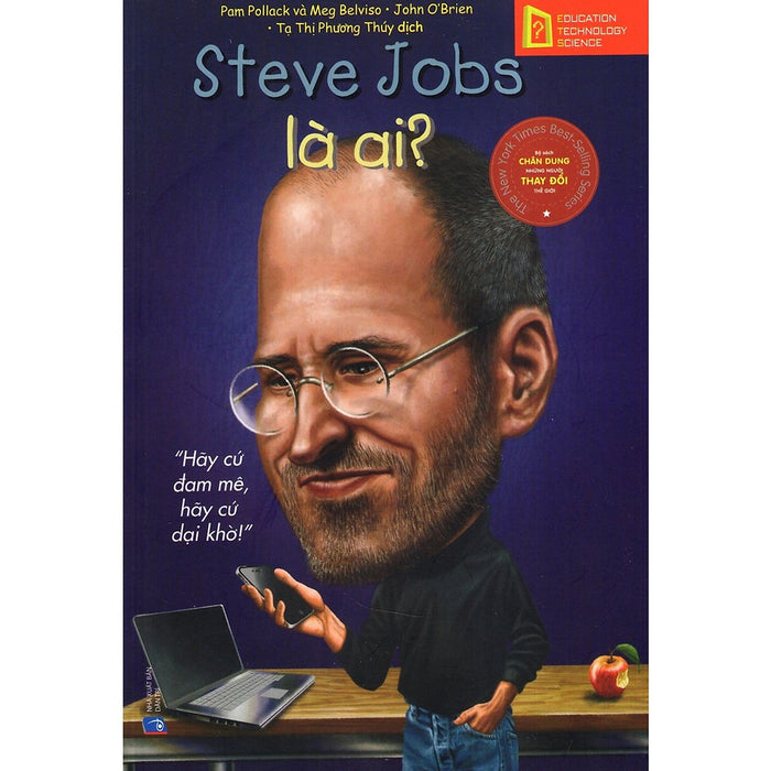 Sách - Bộ Sách Chân Dung Những Người Thay Đổi Thế Giới - Steve Jobs Là Ai?