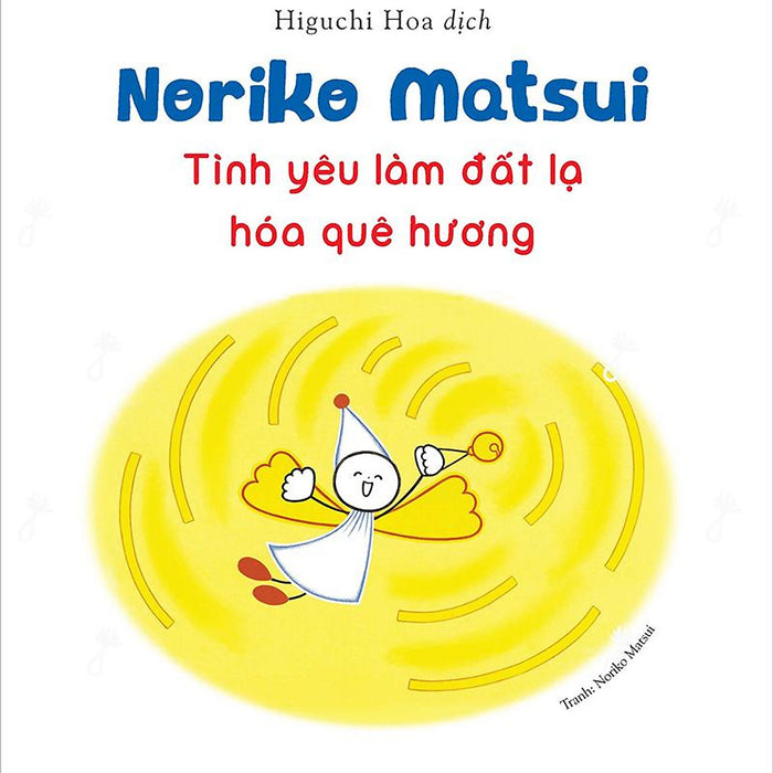 Kim Đồng - Noriko Matsui - Tình Yêu Làm Đất Lạ Hóa Quê Hương